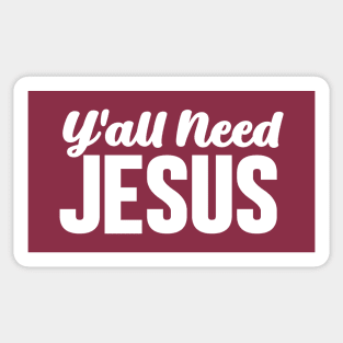 Y'all Need Jesus Sticker